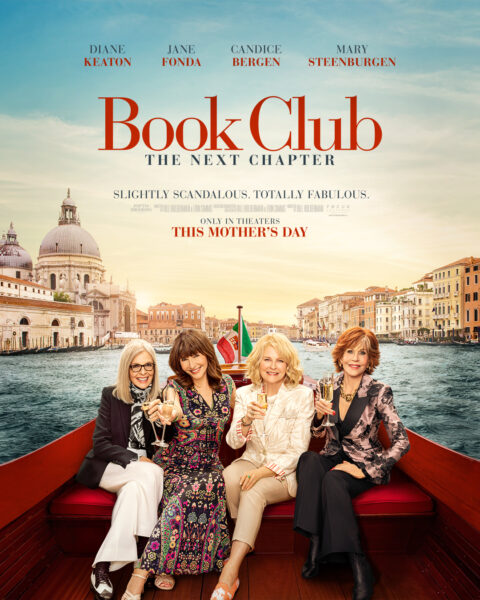 Book Club: The Next Chapter Opens Nationwide In-Theaters on Friday, May 12th!